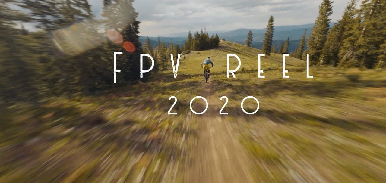 2020 FPV REEL