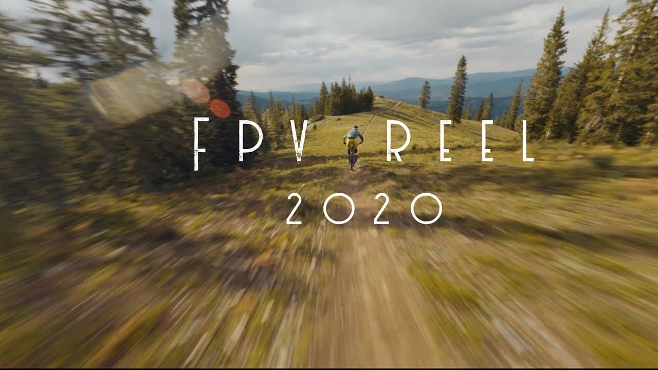 2020 FPV REEL